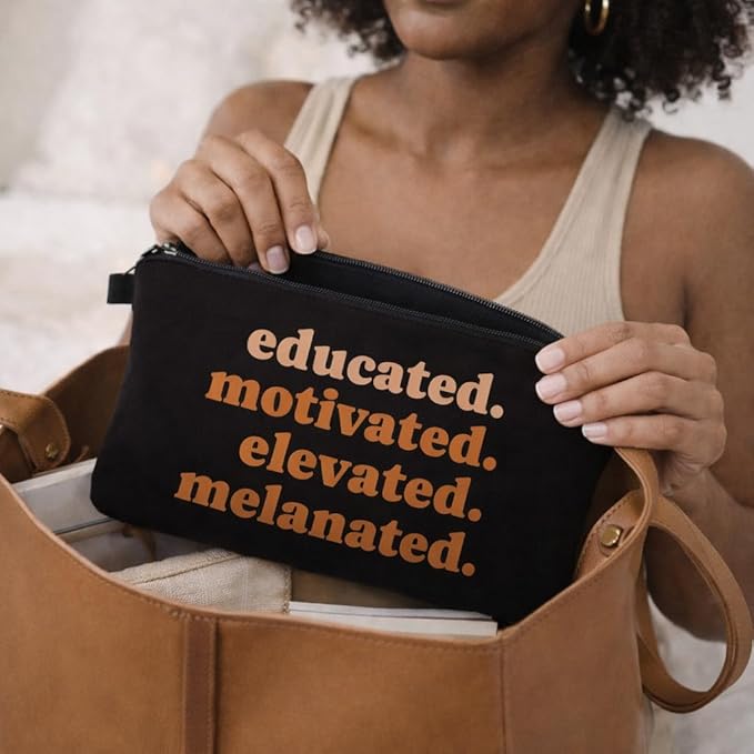 Educated, Motivated, Elevated, Melanated African American Makeup Bag – Stylish Cosmetic Pouch for Women, Black Empowerment Gift for Her, Inspirational Travel Organizer, Unique Gift for Black Women